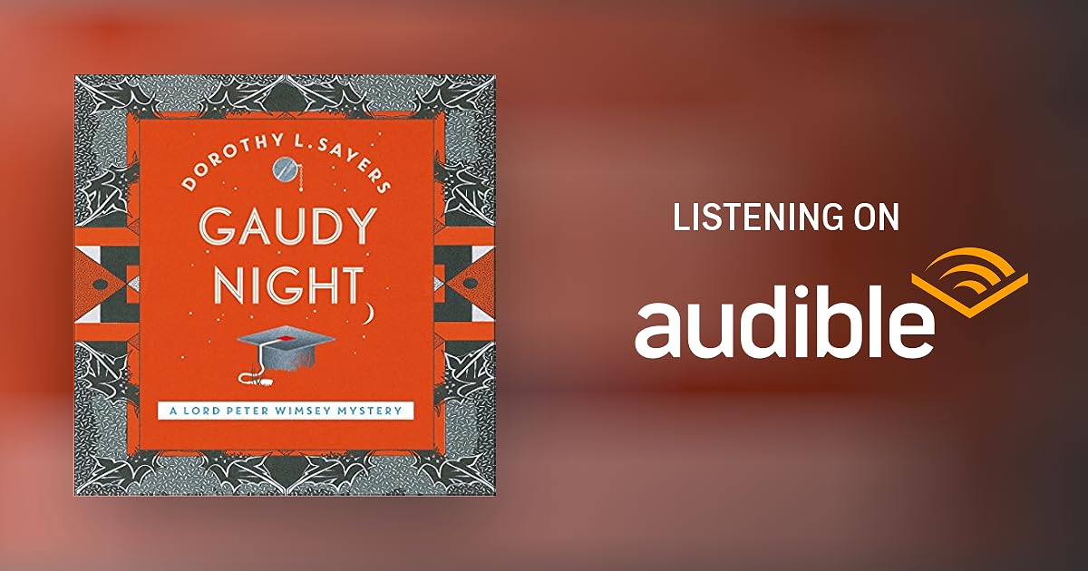 Gaudy Night by Dorothy L. Sayers - Audiobook - Audible.com.au